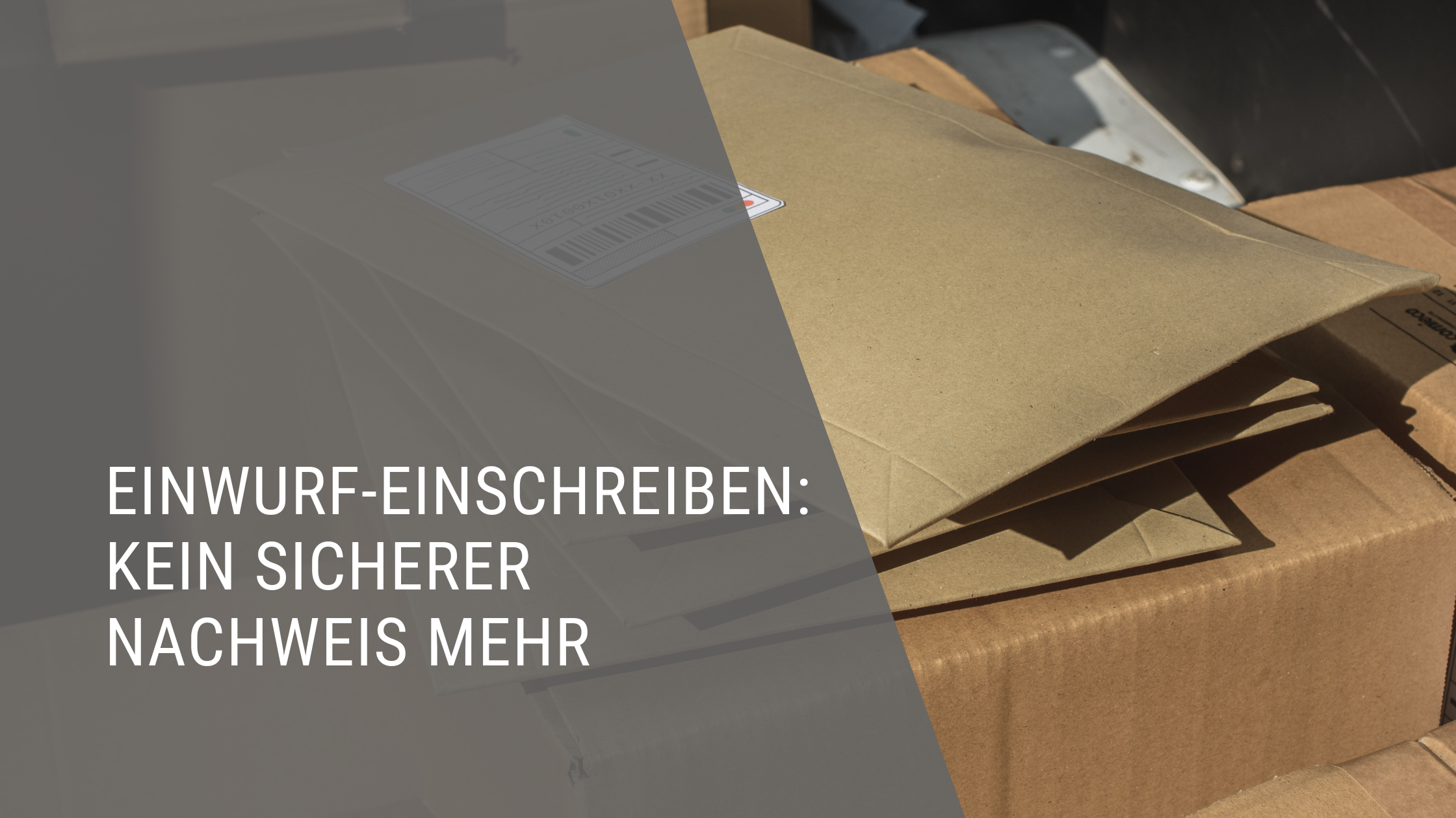 Einwurf-Einschreiben: kein sicherer Nachweis mehr