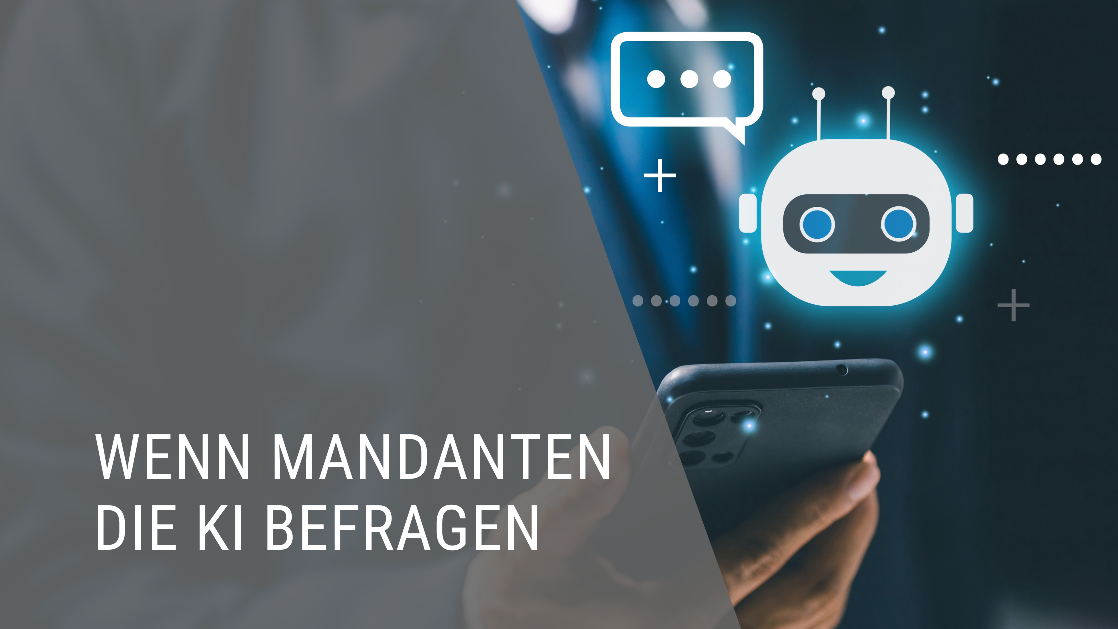 Wenn Mandanten die KI befragen